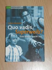 Isabel Hörmann, Quo vadis, Superweib? - Taschenbuch