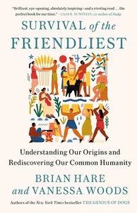 Survival of the Friendliest: Understanding Our Origins and Rediscovering Our... - Imagen 1 de 1