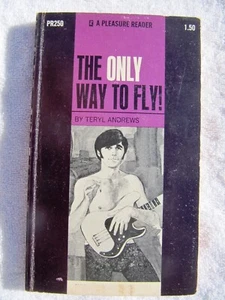 GAY PULP Fiction Teryl Andrews THE ONLY WAY TO FLY Pleasure Reader PR250 Erotic - Picture 1 of 2