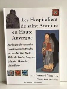 les hospitaliers de Saint Antoine en Haute Auvergne VINATIER Amis Vieil Allanche - Picture 1 of 9