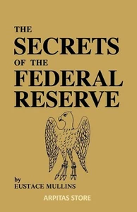 The Secrets of the Federal Reserve Taschenbuch von Eustace Mullins, 978-09799... - Picture 1 of 2