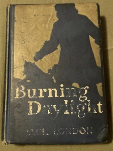 " Burning Daylight, " Jack London 1910, First Edition Has Obituary Inside - Picture 1 of 20