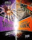 Tarantula Vs Tarantula Hawk: Clash Of The Giants (Mini-Beas... By Lindsy O'brien