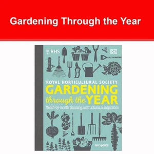 RHS Gardening Through the Year: New Edition Month-by-month Planning Instruction - Picture 1 of 2