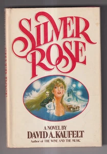 Silver Rose by David A. Kaufelt (Hardcover:  Fiction) 1982 - Foto 1 di 6