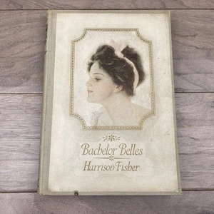 Harrison Fisher Illustrated Bachelor Belles Antique Book New York 1908 Hardcover - Picture 1 of 16