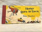 Dora Thatcher R Paul Hoye   Henry Goes To Town 1St 1St Brockhampton Press 1964
