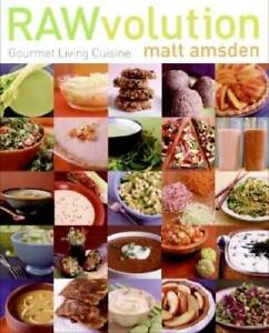 RAWvolution: Gourmet Living Cuisine - Hardcover By Amsden, Matt - GOOD