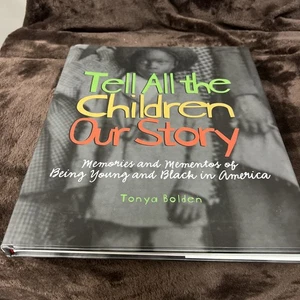 Tell All the Children Our Story : Memories and Mementos of Being Young and Black - Bild 1 von 3