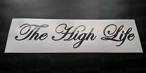 Calcomanía adhesiva de vinilo troquelado para parachoques de ventana personalizada de coche The High Life Glitter 4x4 - Imagen 1 de 2
