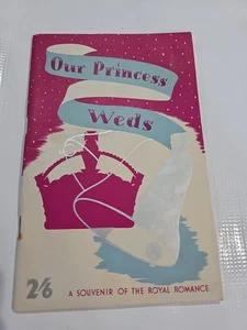 Our Princess Weds - A Souvenir Royal Romance Queen Elizabeth & Phillip Paperback - Bild 1 von 7