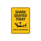Shark Sighted Today, Swim at Your Own Risk, No Swimming, Coastal Metal Sign