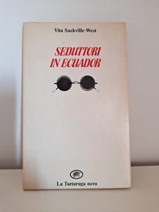 Seduttori in Ecuador - Vita Sackville-West; ed. La Tartaruga - Foto 1 di 4