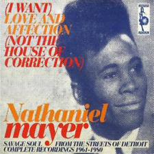 Nathaniel Mayer (I Want) Love and Affection (Not the House of C (CD) (UK IMPORT)