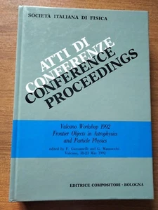 VULCANO WORKSHOP 1992 FRONTIER OBJECTS IN ASTROPHYSICS & PARTICLE PHYSICS - Foto 1 di 10