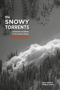 The Snowy Torrents: Avalanche Accidents in the United States 1996-2004 by Willi, - Picture 1 of 1