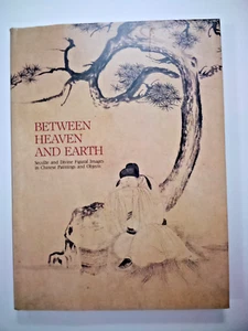 Between Heaven & Earth: Secular & Divine Images in Chinese Paintings ... 1988 HC - Foto 1 di 7