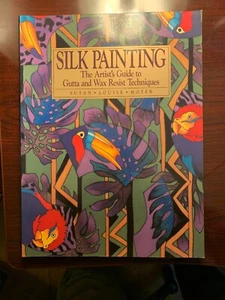 Silk Painting Artist’s Guide to… - Picture 1 of 1