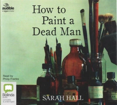 Sarah Hall - How to Paint a Dead Man (8xCD Audiobook 2015) Unabridged - Image 1 of 2