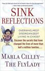 Sink Reflections: Overwhelmed? Disorganized? Living in Chaos? Discover th - GOOD