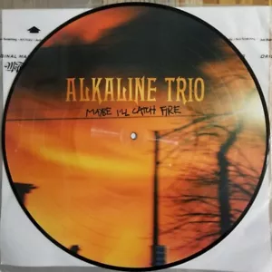 Maybe I'll Catch Fire by Alkaline Trio (Record 2020 Picture Disc) - NEVER PLAYED - Picture 1 of 2