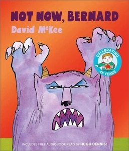 Not Now, Bernard: 45th Anniversary Special Edition with free audiobook read by H - Picture 1 of 1