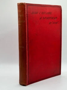 How I Became A Sportsman by Avon 1888 - New Edition, Illustrated - Picture 1 of 23