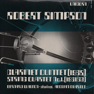 ROBERT SIMPSON Clarinet Quintet (1968) / String Quartet No. 1 (51/52) UNICORN LP - Foto 1 di 4
