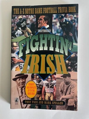 NOTRE DAME FIGHTIN IRISH - THE A - Z Trivia book By Tony Pace & Mark Spellen - Image 1 of 4