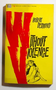 Ohne Gewalt Robert Desmond 1. Auflage 1967 Erwachsenenroman - Bild 1 von 4