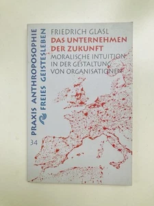 Das Unternehmen der Zukunft von Friedrich Glasl (1994, Taschenbuch) - Bild 1 von 2