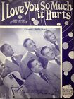 LOVE YOU SO MUCH IT HURTS BY THE MILLS BROTHERS 1948 - MUSIC SHEET