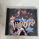 The Baddest of George Thorogood and the Destroyers (CD, 1992)