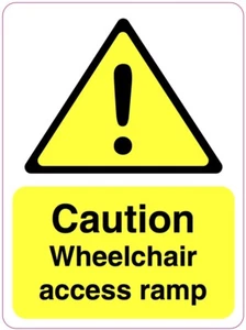 VORSICHT ROLLSTUHLZUGANG RAMPE Gesundheit und Sicherheit Vinyl Aufkleber 150 x 200 mm - Bild 1 von 1