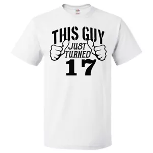 17th Birthday Gift For 17 Year Old This Guy Turned 17 T Shirt - Picture 1 of 2