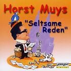 Horst Muys-Seltsame Reden von Horst Muys | CD | Zustand gut