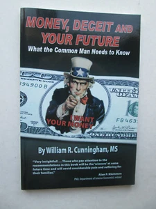MONEY, DECEIT AND YOUR FUTURE by William Cunningham 2012 pb WHAT THE COMMON ... - Bild 1 von 5