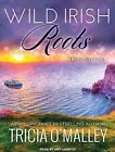 Wild Irish Roots: Margaret & Sean: 5 (Mystic Cove) O'Malley, Tricia and Landon, 