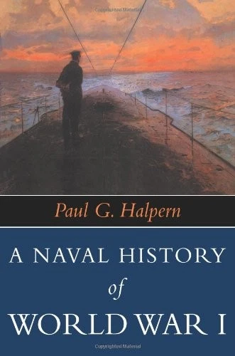 A Naval History Of World War I By Paul G. Halpern - Image 1 of 1