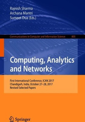 Computing, Analytics and Networks : First Int...
