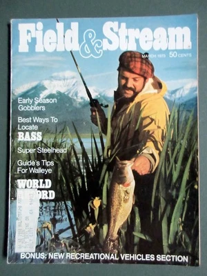 Field & Stream March 1973 Bass fishing Gobblers Steelhead Rec. vehicles Walleyes - Image 1 of 4