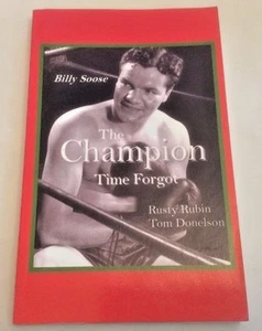 ** Signed ** Billy Soose The Champion Time Forgot First Ed 2005 - Imagen 1 de 7