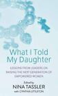 What I Told My Daughter, Tassler, Nina,Littleton, Cynthia, Good Book