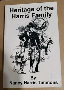 Heritage Of The Harris Family By Nancy Harris Timmons 1st ISBN 0965440516 - Picture 1 of 10