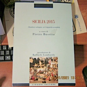 Libro SICILIA 2015 Obiettivo Sviluppo Traguardo Possibile Busetta Liguori 2009 - Foto 1 di 2