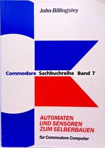 COMMODORE 64/128 -- SACHBUCHREIHE BAND 7 · AUTOMATEN & SENSOREN (COM.-BUCH) #1DE - Picture 1 of 9