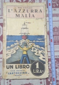 ROSA FUMAGALLI-L'AZZURRA MALIA - UN LIBRO UNA LIRA-EDITRICE CARTOCCINO-1929-SZ83 - Imagen 1 de 2