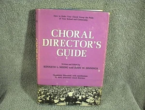 CHORAL DIRECTOR`S GUIDE KENNETH L. NEIDIG JOHN W. JENNINGS 1969 MUSIC BOOK - Picture 1 of 11