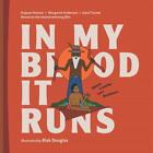 In My Blood it Runs: History. Learning. Love. Resistance by Dujuan Hoosan Hardco