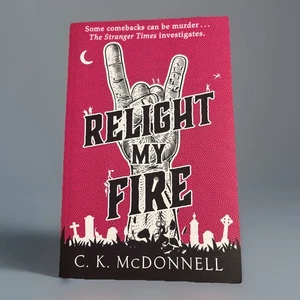 Relight My Fire: (The Stranger Time...,by C.K. McDonnell (2024/Paperback/UK Ed.) - Bild 1 von 5